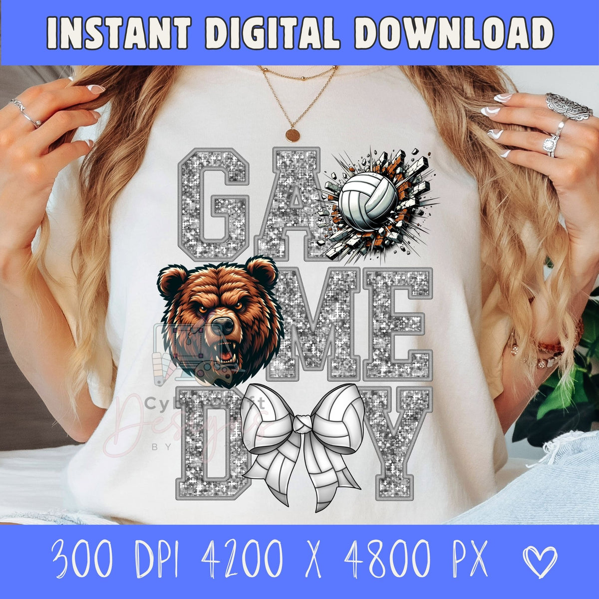 A woman wearing a white graphic t-shirt with a glitter-textured 'GAME TIME DAY' design featuring a brown bear head, a volleyball, and a white ribbon bow. The image has blue banners at the top and bottom with text reading 'INSTANT DIGITAL DOWNLOAD' and '300 DPI 4200 X 4800 PX'.