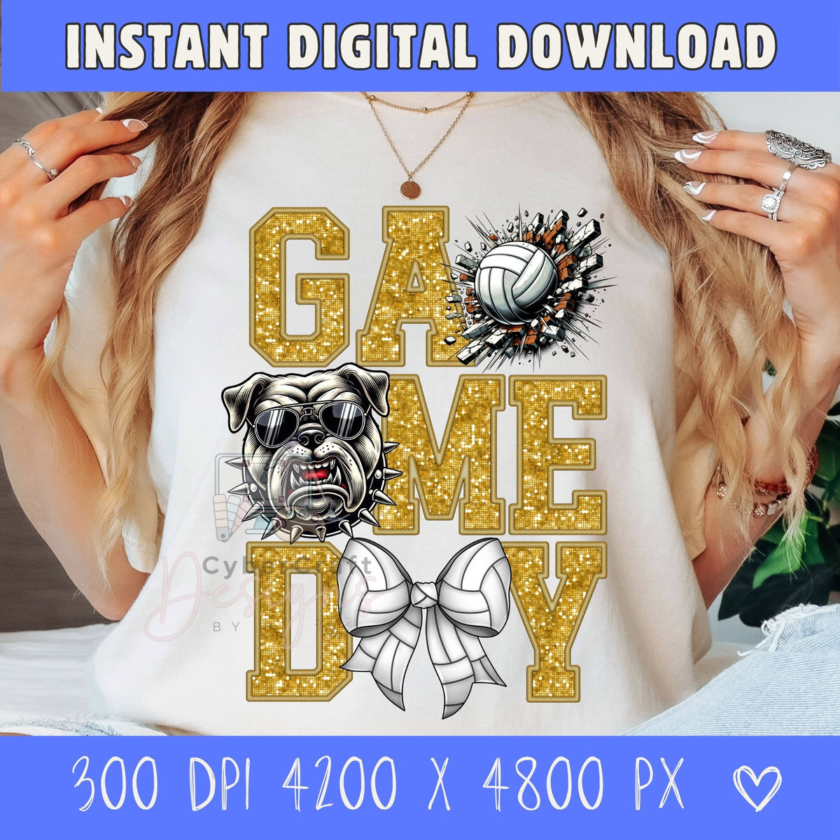 A woman wearing a white graphic t-shirt with a 'GAME A DAY' design featuring a bulldog and volleyball theme. The image includes a blue banner at the top and bottom with text reading 'INSTANT DIGITAL DOWNLOAD' and file specifications.