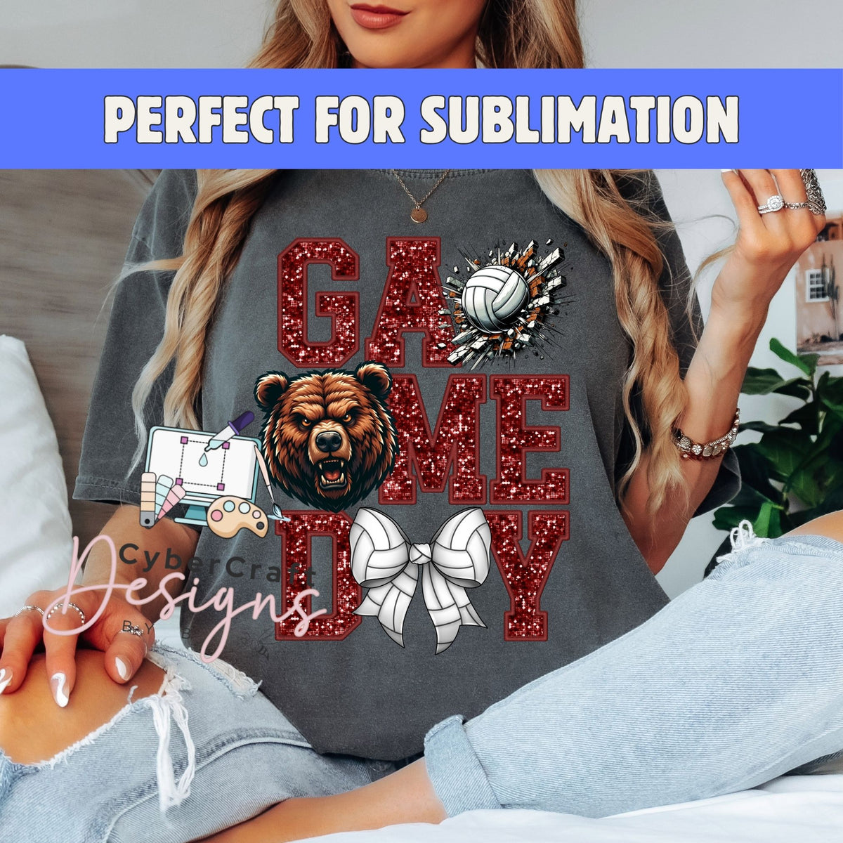 A woman wearing a dark gray graphic t-shirt with a red glittery 'GAME DAY' design, a bear face, a volleyball, and a white bow. A blue banner at the top reads 'PERFECT FOR SUBLIIMATION' and a watermark 'CyberCraft Designs' is visible.
