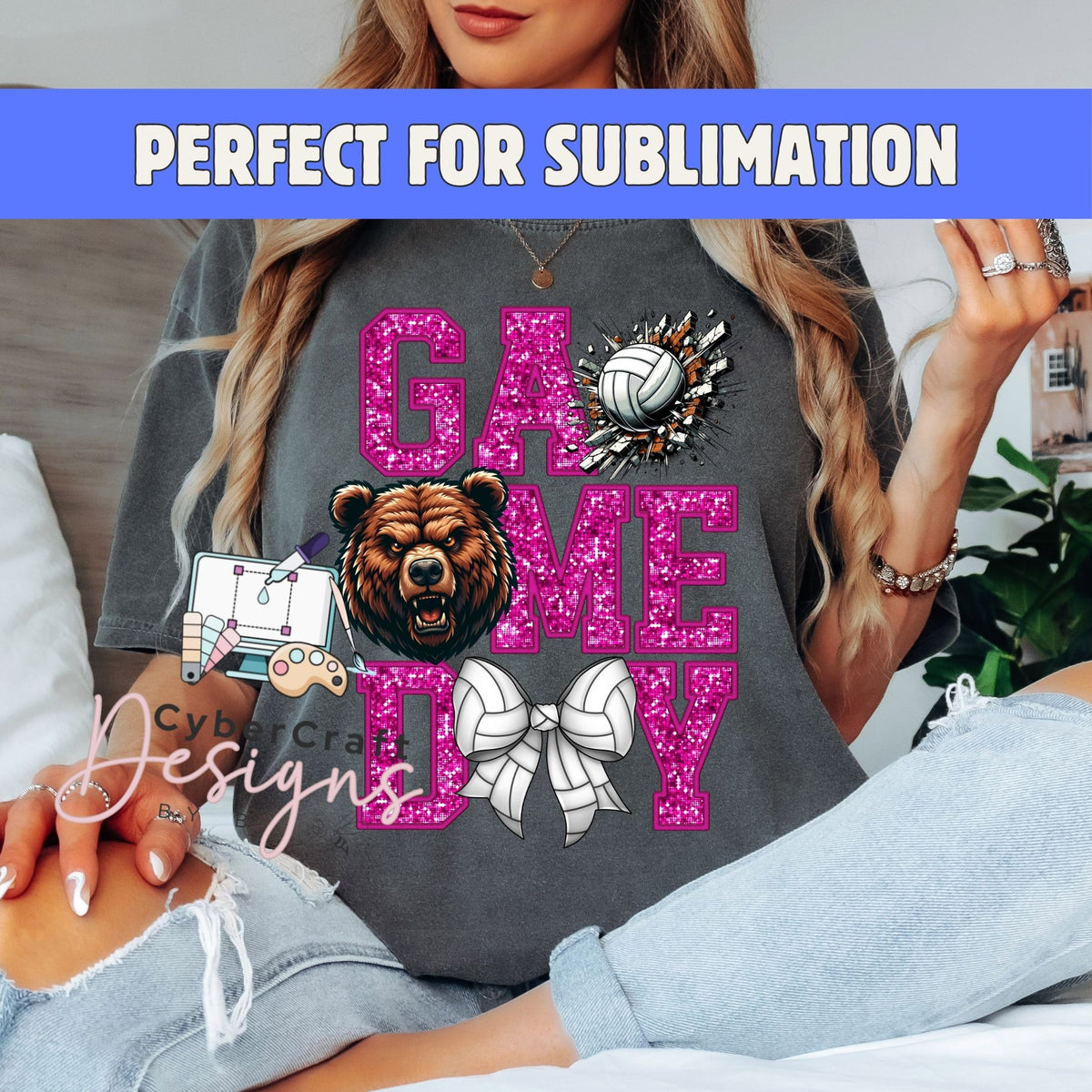 A woman wearing a dark gray t-shirt with a pink glittery 'GAME DAY' graphic featuring a bear head, volleyball, and cheerleader bow. A blue banner at the top reads 'PERFECT FOR SUBLIMATION' and a watermark 'CyberCraft Designs' is visible.