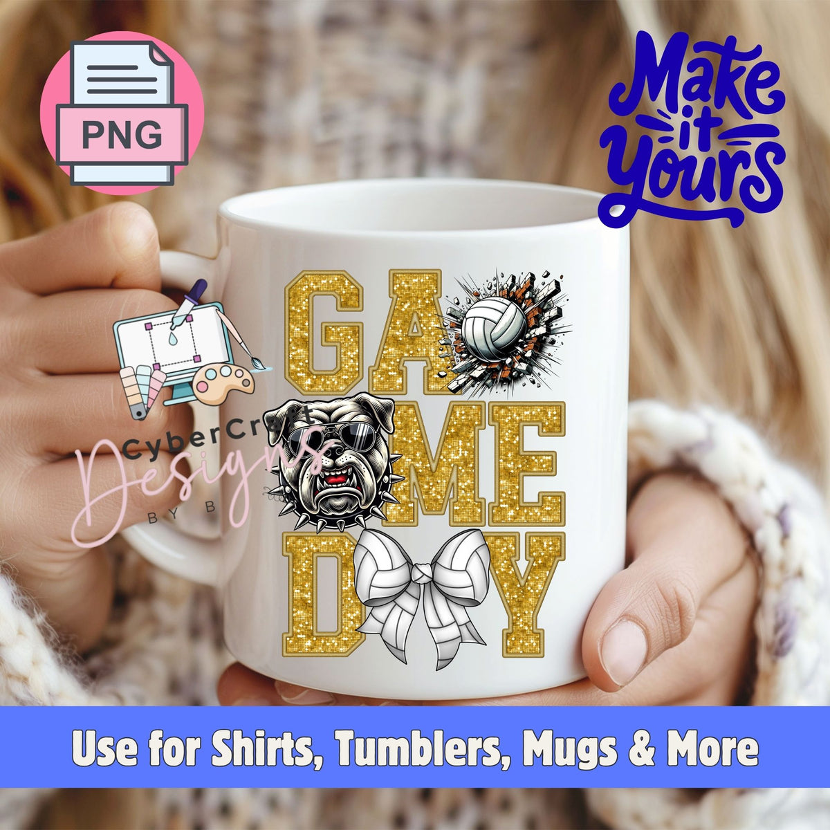 A white ceramic mug held by two hands, featuring a custom graphic design with the words 'GAME ME DAY' in glittery gold letters, a bulldog mascot illustration, and volleyball-themed graphics. The image includes promotional overlays such as 'PNG' and 'Make it Yours'.