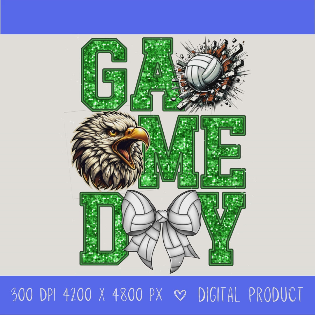 High-resolution Game Day Eagles volleyball PNG digital download with transparent background, green glitter varsity lettering, volleyball graphic, eagles mascot, volleyball bow, 4200 x 4800 pixels, and 300 DPI for sublimation and printable crafts.
